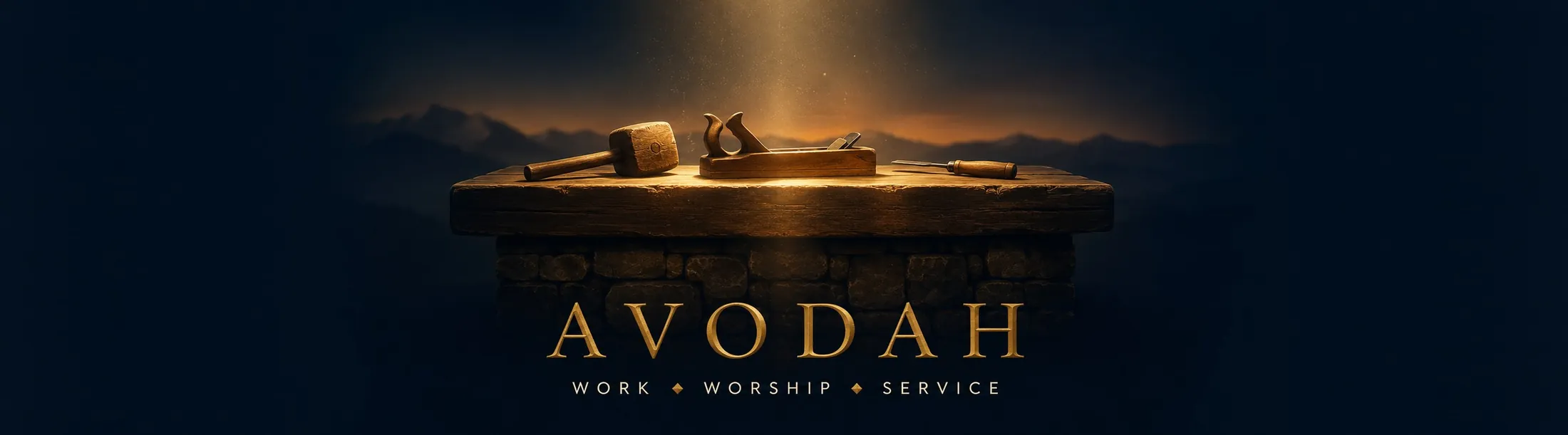 AVODAH — work, worship, service. A timber workbench lit from above like an altar, with a mallet, plane and chisel resting on it.